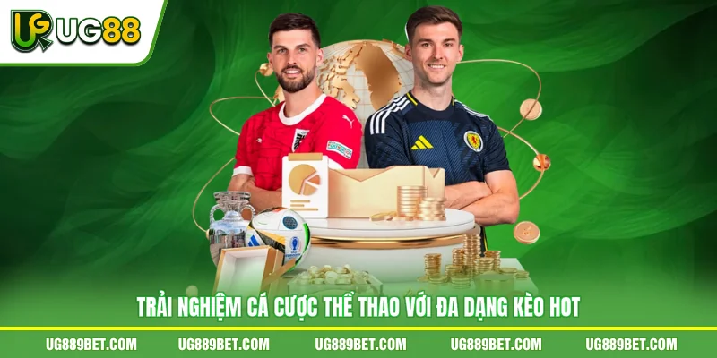 Trải nghiệm cá cược thể thao với đa dạng kèo hot
